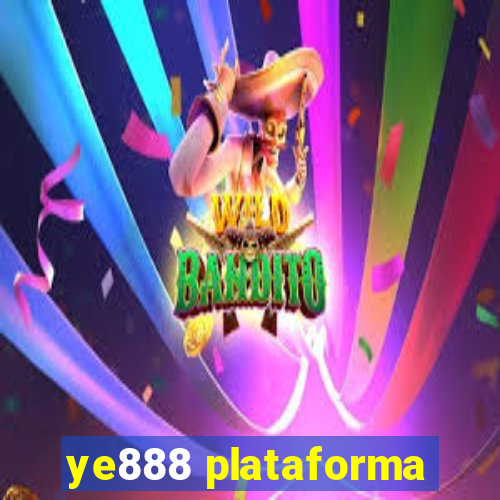 ye888 plataforma